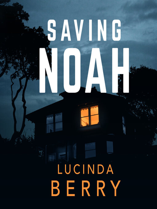 Title details for Saving Noah by Dr. Lucinda Berry - Wait list